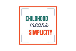 Childhood Means Simplicity: A Designer's Real-World Review