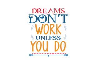 Dreams Don t Work Unless You Do Review