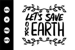 Let s Save Our Earth: A Designer s Review